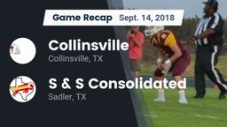 Recap: Collinsville  vs. S & S Consolidated  2018