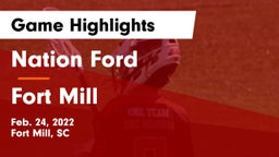 Nation Ford  vs Fort Mill Game Highlights - Feb. 24, 2022