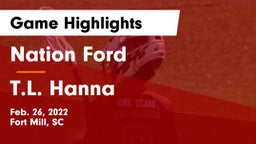 Nation Ford  vs T.L. Hanna  Game Highlights - Feb. 26, 2022