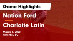 Nation Ford  vs Charlotte Latin  Game Highlights - March 1, 2022