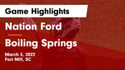 Nation Ford  vs Boiling Springs Game Highlights - March 3, 2022