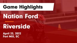 Nation Ford  vs Riverside  Game Highlights - April 23, 2022