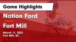 Nation Ford  vs Fort Mill  Game Highlights - March 11, 2023