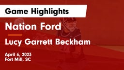 Nation Ford  vs Lucy Garrett Beckham  Game Highlights - April 6, 2023