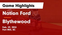Nation Ford  vs Blythewood  Game Highlights - Feb. 29, 2024