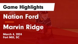 Nation Ford  vs Marvin Ridge  Game Highlights - March 4, 2024