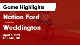 Nation Ford  vs Weddington  Game Highlights - April 6, 2024