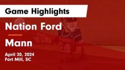 Nation Ford  vs Mann  Game Highlights - April 20, 2024