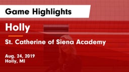 Holly  vs St. Catherine of Siena Academy  Game Highlights - Aug. 24, 2019
