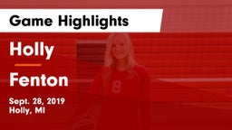 Holly  vs Fenton  Game Highlights - Sept. 28, 2019