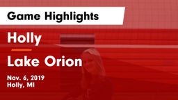Holly  vs Lake Orion  Game Highlights - Nov. 6, 2019