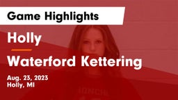 Holly  vs Waterford Kettering  Game Highlights - Aug. 23, 2023