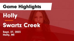 Holly  vs Swartz Creek  Game Highlights - Sept. 27, 2023