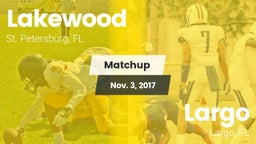 Matchup: Lakewood vs. Largo  2017