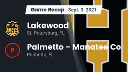 Recap: Lakewood  vs. Palmetto  - Manatee Co 2021