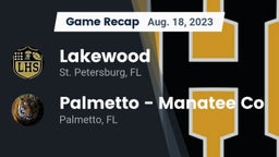Recap: Lakewood  vs. Palmetto  - Manatee Co 2023