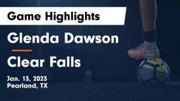 Glenda Dawson  vs Clear Falls  Game Highlights - Jan. 13, 2023