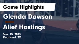 Glenda Dawson  vs Alief Hastings  Game Highlights - Jan. 25, 2023