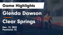 Glenda Dawson  vs Clear Springs  Game Highlights - Dec. 12, 2023