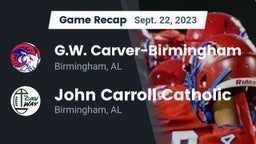 Recap: G.W. Carver-Birmingham  vs. John Carroll Catholic  2023