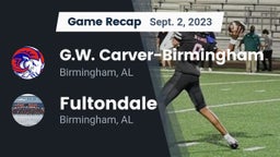 Recap: G.W. Carver-Birmingham  vs. Fultondale  2023