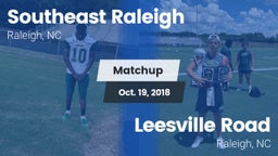 Matchup: Southeast Raleigh vs. Leesville Road  2018