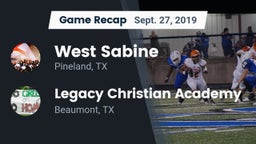 Recap: West Sabine  vs. Legacy Christian Academy  2019