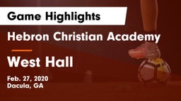 Hebron Christian Academy  vs West Hall  Game Highlights - Feb. 27, 2020