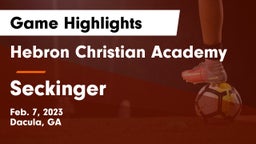 Hebron Christian Academy  vs Seckinger  Game Highlights - Feb. 7, 2023