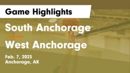 South Anchorage  vs West Anchorage  Game Highlights - Feb. 7, 2023