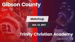 Matchup: Gibson County vs. Trinity Christian Academy  2017