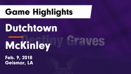 Dutchtown  vs McKinley  Game Highlights - Feb. 9, 2018