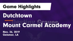 Dutchtown  vs Mount Carmel Academy Game Highlights - Nov. 26, 2019