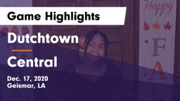 Dutchtown  vs Central  Game Highlights - Dec. 17, 2020