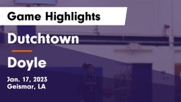 Dutchtown  vs Doyle  Game Highlights - Jan. 17, 2023