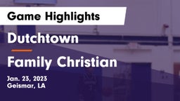 Dutchtown  vs Family Christian  Game Highlights - Jan. 23, 2023