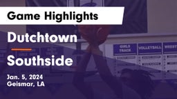 Dutchtown  vs Southside  Game Highlights - Jan. 5, 2024