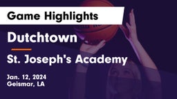 Dutchtown  vs St. Joseph's Academy  Game Highlights - Jan. 12, 2024