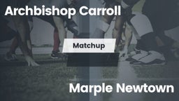 Matchup: Archbishop Carroll vs. Marple Newtown  2016