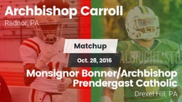 Matchup: Archbishop Carroll vs. Monsignor Bonner/Archbishop Prendergast Catholic 2016