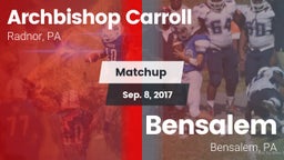 Matchup: Archbishop Carroll vs. Bensalem  2017