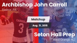 Matchup: Archbishop John Carr vs. Seton Hall Prep  2018