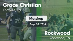 Matchup: Grace Christian vs. Rockwood  2016