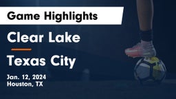 Clear Lake  vs Texas City  Game Highlights - Jan. 12, 2024