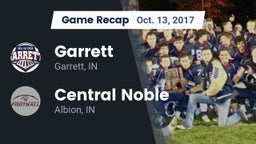 Recap: Garrett  vs. Central Noble  2017