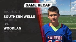 Recap: Southern Wells  vs. Woodlan  2016