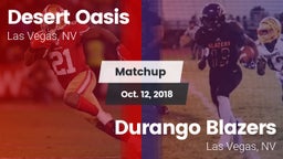 Matchup: Desert Oasis High vs. Durango  Blazers 2018