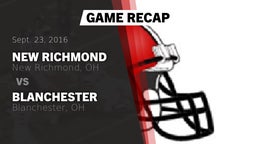 Recap: New Richmond  vs. Blanchester  2016