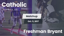 Matchup: Catholic vs. Freshman Bryant 2017