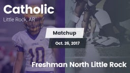 Matchup: Catholic vs. Freshman North Little Rock 2017